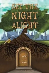 Set the Night Alight - Alexander Ethan