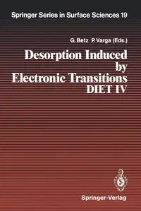 Desorption Induced by Electronic Transitions DIET IV - Betz Gerhard