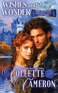 Wishes and Wonder - Cameron Collette