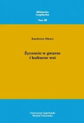 Życzenie w gwarze i kulturze wsi - Kazimierz Sikora