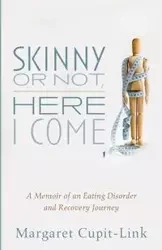 Skinny or Not, Here I Come - Margaret Cupit-Link
