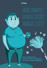 Gedisst Gehatet Gemobbt - Tim Bärsch