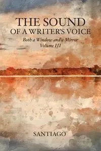 The Sound of a Writer's Voice - Santiago
