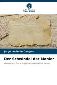 Der Schwindel der Manier - Jorge Lucio de Campos