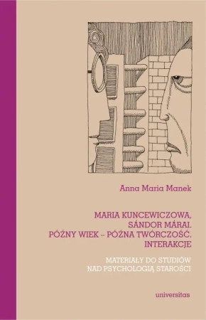 Maria Kuncewiczowa, Sandor Marai - Anna Maria Manek