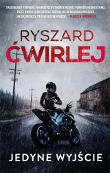 Jedyne wyjście - Ryszard Ćwirlej