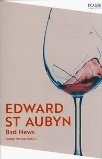 Bad News - Edward St Aubyn