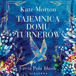 audiobook TAJEMNICA DOMU TURNERÓW - Kate Morton
