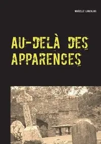 Au-delà des apparences - Marielle Lanzalavi