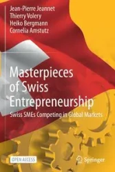 Masterpieces of Swiss Entrepreneurship - Jeannet Jean-Pierre