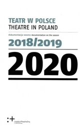 Teatr w Polsce 2020. Dokumentacja sezonu 2018/2019 - praca zbiorowa