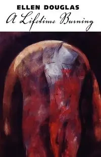 A Lifetime Burning - Douglas Ellen