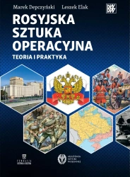 Rosyjska sztuka operacyjna. Teoria i praktyka - Marek Depczyński, Leszek Elak
