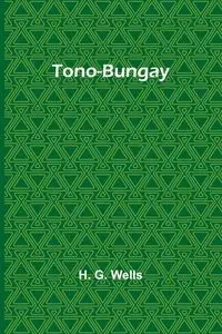 Tono-Bungay - G. Wells H.