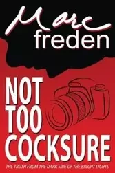 Not Too Cocksure - Marc Freden