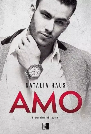 Prawdziwe oblicze T.1 Amo - Natalia Haus