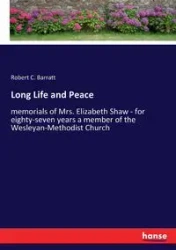 Long Life and Peace - Robert C. Barratt