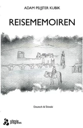 Reisememoiren - Adam Pe(j)ter Kubik