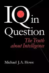 IQ in Question - Michael Howe J A