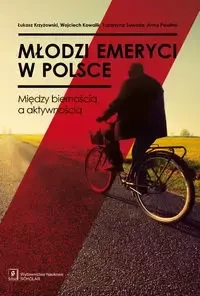Młodzi emeryci w Polsce - Łukasz Krzyżowski, Wojciech Kowalik, Katarzyna Suwada, Anna Pawlina