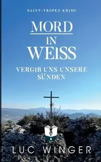 Mord in Weiß - Winger Luc