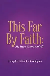 This Far By Faith - Lillian O. Washington Evangelist