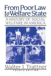 From Poor Law to Welfare State - Walter I. Trattner