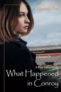 What Happened in Conroy - Rea Elizabeth