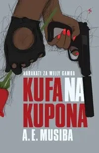 Kufa na Kupona - Musiba A.E.