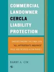 Commercial Landowner CERCLA Liability Protection - Barry A. Cik