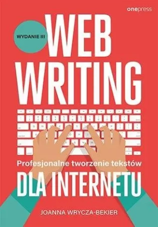 Webwriting. Profesjonalne tworzenie tekstów.. w.3 - Joanna Wrycza-Bekier