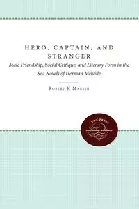 Hero, Captain, and Stranger - Jr. K. Martin Robert