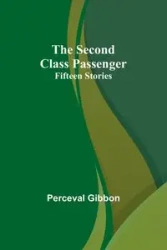 The Second Class Passenger - Gibbon Perceval