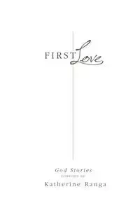 First Love - Katherine Ranga