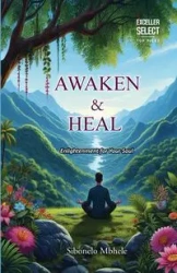 Awaken & Heal - Mbhele Sibonelo