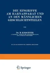 Die Eingriffe Am Harnapparat Und an Den Mannlichen Geschlechtsteilen - Kirschner M.