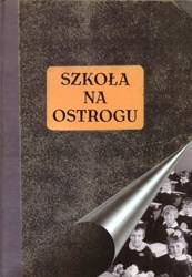 Szkoła na Ostrogu - praca zbiorowa