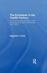 Exchequer in the 12th Century - Poole R. L.