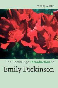 The Cambridge Introduction to Emily Dickinson - Martin Wendy
