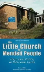 The Little Church of Mended People - Stewart French
