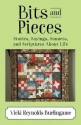 Bits and Pieces - Vicki Burlingame Reynolds