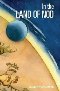 In the Land of Nod - Joseph Cadotte