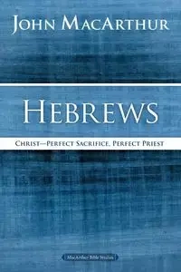 Hebrews - MacArthur John F.