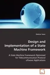 Design and Implementation of a State Machine Framework - Sauer Dietmar