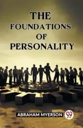 The Foundations Of Personality - ABRAHAM MYERSON