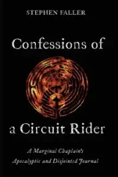 Confessions of a Circuit Rider - Stephen Faller