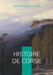 Histoire de Corse - Paul Pierre Raoul