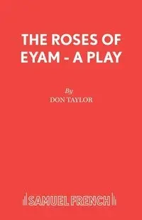 The Roses of Eyam - A Play - Taylor Don Mrs