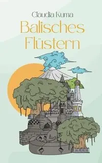 Balisches Flüstern - Claudia Kuma