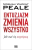 Entuzjazm zmienia wszystko. Jak stać się zwycięzcą - Norman Vincent Peale